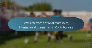 Brett Emerton: National team roles, International tournaments, Contributions