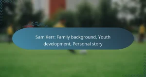 Read more about the article Sam Kerr: Family background, Youth development, Personal story