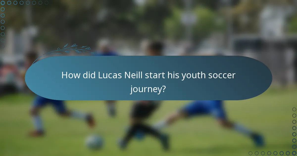 How did Lucas Neill start his youth soccer journey?