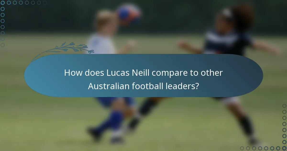 How does Lucas Neill compare to other Australian football leaders?
