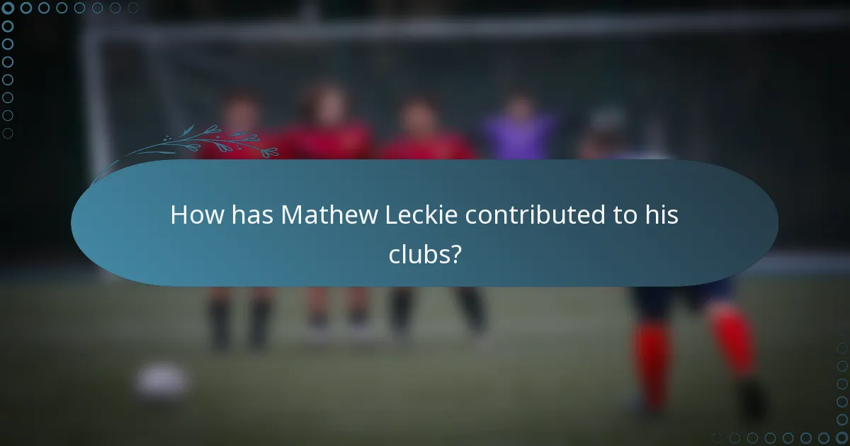 How has Mathew Leckie contributed to his clubs?