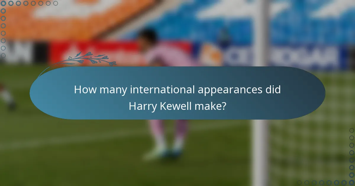 How many international appearances did Harry Kewell make?