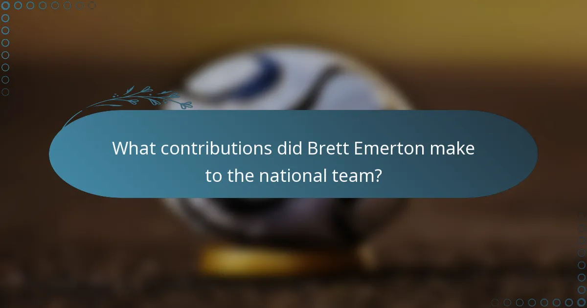 What contributions did Brett Emerton make to the national team?